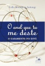 O Anel Que Tu Me Deste: O Casamento No Divã