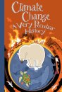 Climate Change, A Very Peculiar History