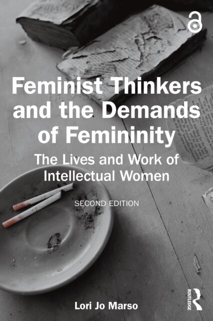 Feminist Thinkers and the Demands of Femininity
