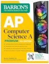 AP Computer Science A Premium, 12th Edition: Prep Book with 6 Practice Tests + Comprehensive Review + Online Practice