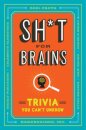 Sh*T for Brains