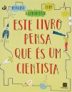 Este Livro Pensa que És Um Cientista