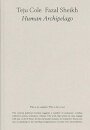 Fazal Sheikh, Teju Cole: Human Archipelago (2021)