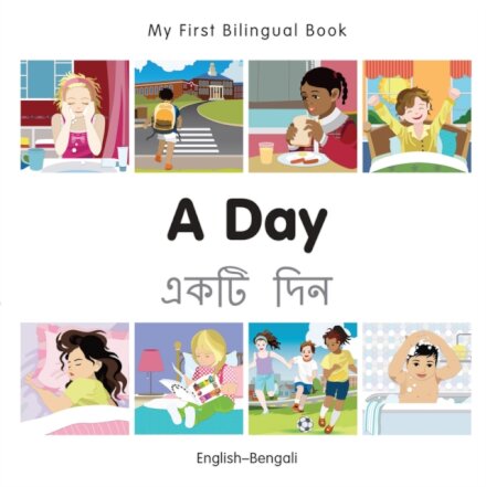 My First Bilingual Book - A Day (English-Bengali)