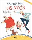 A Verdade Sobre os Avós