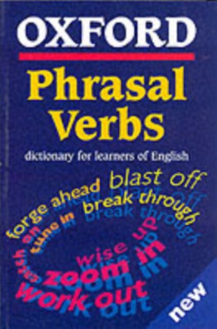 Oxford Phrasal Verbs Dictionary for Learners of English