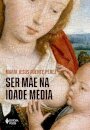 Ser mãe na Idade Média