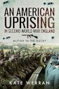 An American Uprising in Second World War England