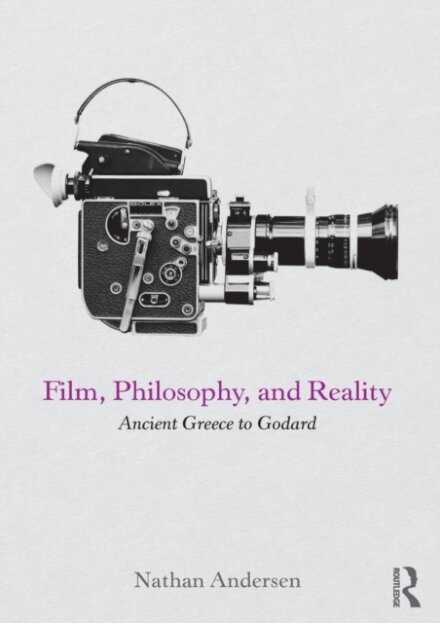 Film, Philosophy, and Reality