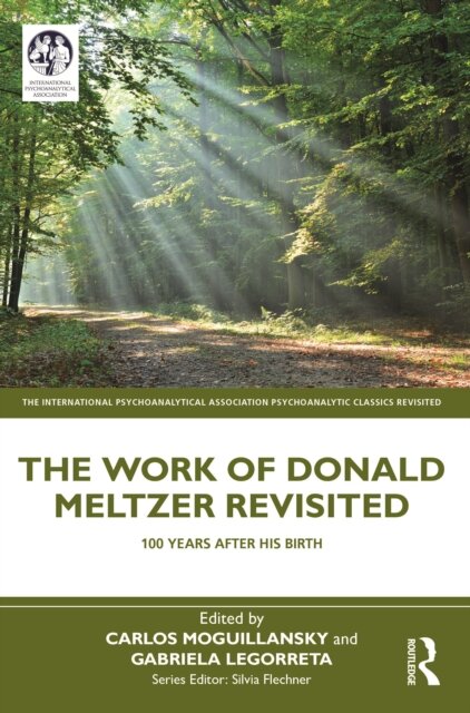 The Work of Donald Meltzer Revisited