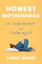 Honest Motherhood