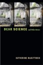 Dear Science and Other Stories