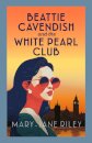 Beattie Cavendish and the White Pearl Club