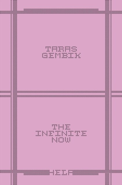 The Infinite Now