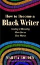 How to Become a Black Writer
