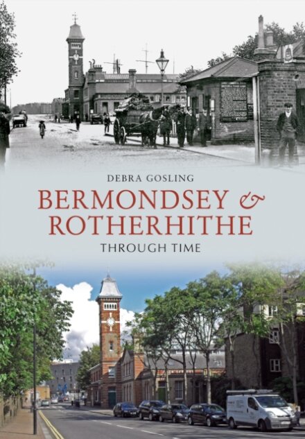 Bermondsey & Rotherhithe Through Time