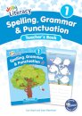 Spelling, Grammar & Punctuation Teacher’s Book 1