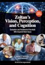 Zoltan’s Vision, Perception, and Cognition