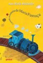 A Grande Aventura De Maria Fumaça