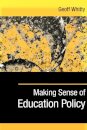 Making Sense of Education Policy