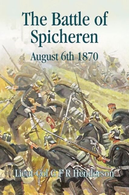 The Battle of Spicheren August 6th 1870