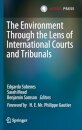 The Environment Through the Lens of International Courts and Tribunals