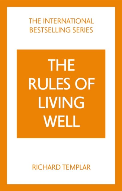 The Rules of Living Well: A Personal Code for a Healthier, Happier You, 2nd edition