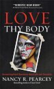 Love Thy Body – Answering Hard Questions about Life and Sexuality