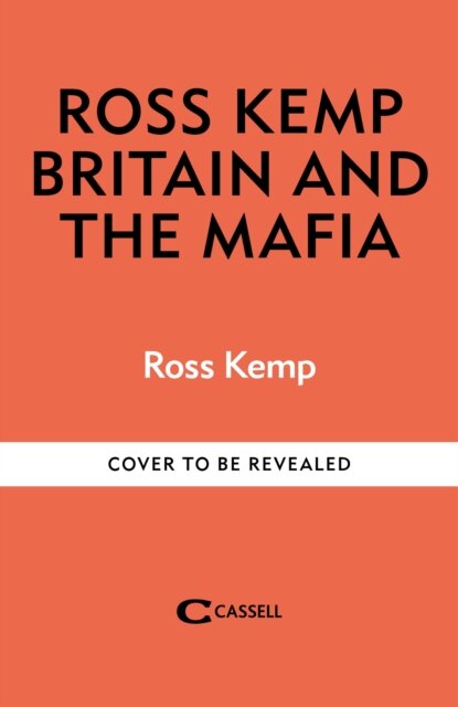 Ross Kemp: Mafia and Britain