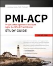 PMI-ACP Project Management Institute Agile Certified Practitioner Exam Study Guide