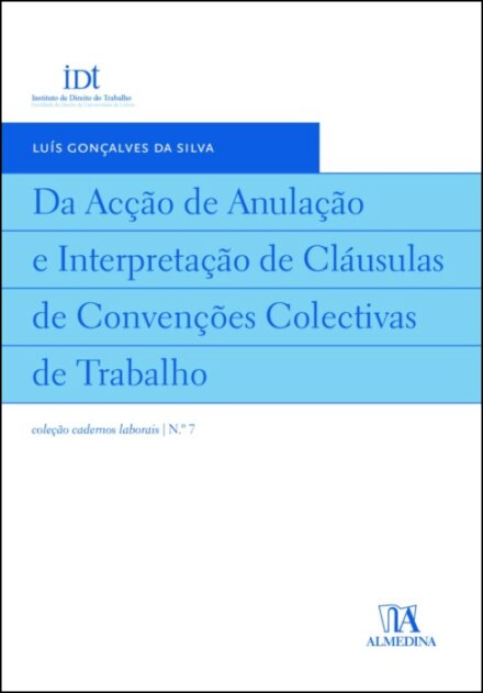 Da Acção de Anulação e Interpretação de Cláusulas de Convenções Colectivas de Trabalho