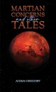 Martian Concerns and Other Tales
