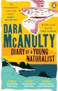 Diary of a Young Naturalist : Winner of the Wainwright Prize for Nature Writing 2020
