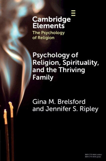 Psychology of Religion, Spirituality, and the Thriving Family
