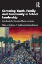 Centering Youth, Family, and Community in School Leadership