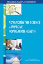 Advancing the Science to Improve Population Health