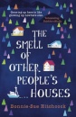 The Smell Of Other People'S Houses