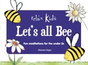 Relax Kids: Let's all BEE
