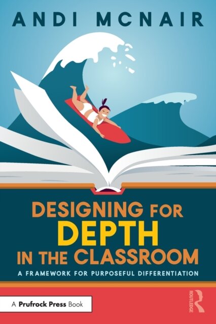 Designing for Depth in the Classroom