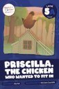 Priscilla, the Chicken Who Wanted to Fit In