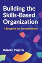 Building the Skills-Based Organization