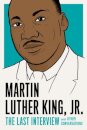 Martin Luther King Jr: The Last Interview