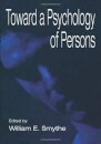 Toward A Psychology of Persons