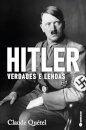 Hitler, Verdades E Lendas