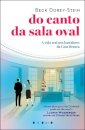 Do Canto da Sala Oval: A Vida Real nos Bastidores da Casa Branca