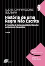 História De Uma Regra Não Escrita