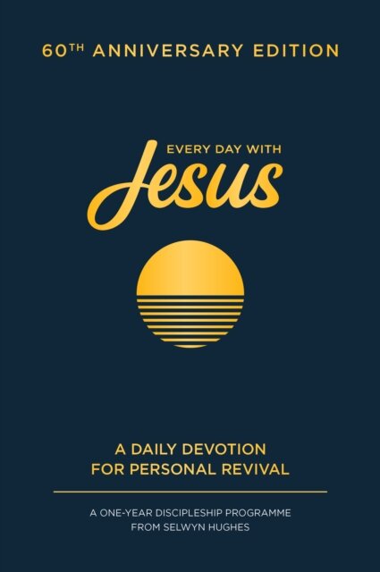 Every Day with Jesus: 60th Anniversary Edition