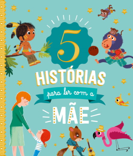 5 Histórias Para Ler Com A Mãe