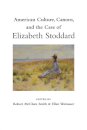 American Culture, Canons, and the Case of Elizabeth Stoddard
