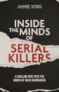Inside the Minds of Serial Killers